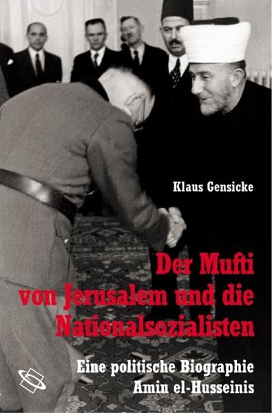 Der Mufti von Jerusalem und die Nationalsozialisten. Eine politische Biographie Amin el-Husseinis Law