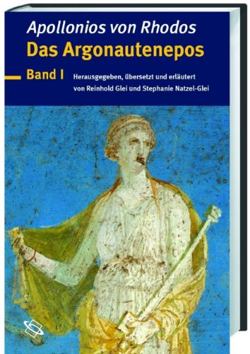 Das Argonautenepos: Hrsg. u. kommentiert v. Stephanie Natzel-Glei u. Reinhold Glei (Texte zur Forschung) Contemporary literature Books