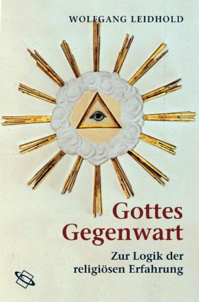Gottes Gegenwart. Zur Logik der religiösen Erfahrung Religion & Esotericism