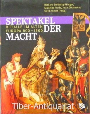 Spektakel der Macht : Rituale im alten Europa ; 800 - 1800 ; Katalog ; . Books