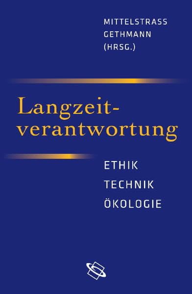 Langzeitverantwortung. Ethik - Technik - Ökologie Philosophy