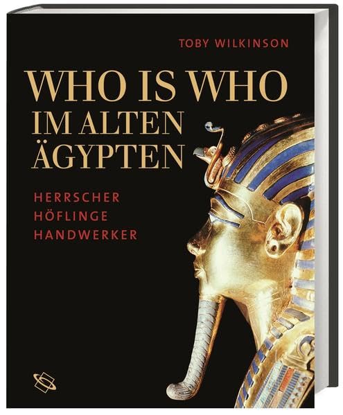 Wilkinson, Who is who im Al...: Herrscher, Höflinge, Handwerker Memories
