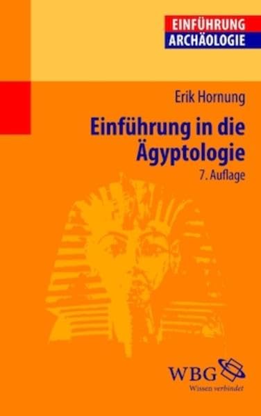 Einführung in die Ägyptologie: Stand - Methoden - Aufgaben Natural Sciences