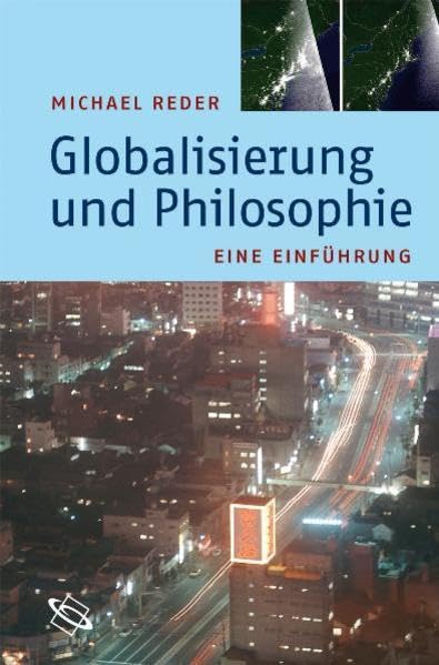 Globalisierung und Philosophie: Eine Einführung Philosophy