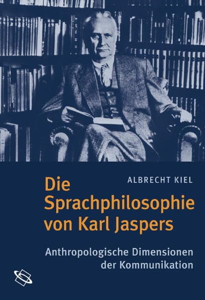 Die Sprachphilosophie von Karl Jaspers Philosophy