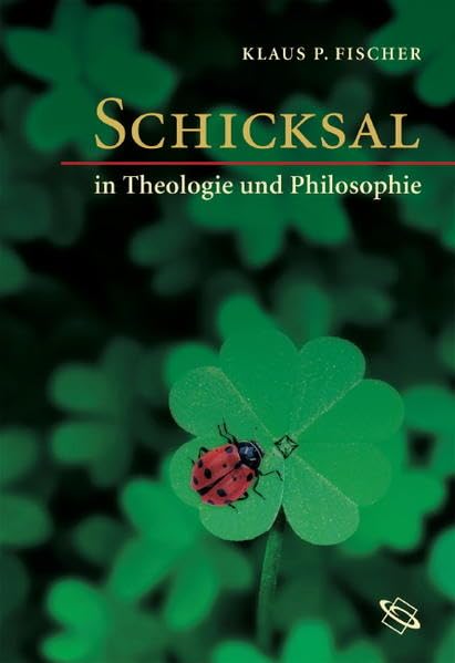 Schicksal in Theologie und Philosophie Religion & Esotericism