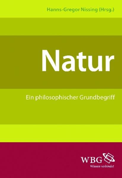 Natur: Ein philosophischer Grundbegriff Philosophy