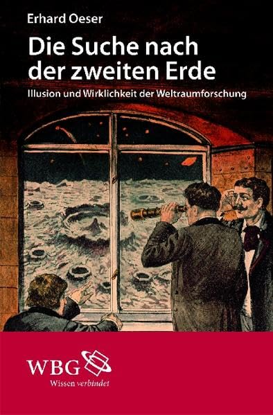 Die Suche nach der zweiten Erde: Illusion und Wirklichkeit der Weltraumforschung Geology & Geography