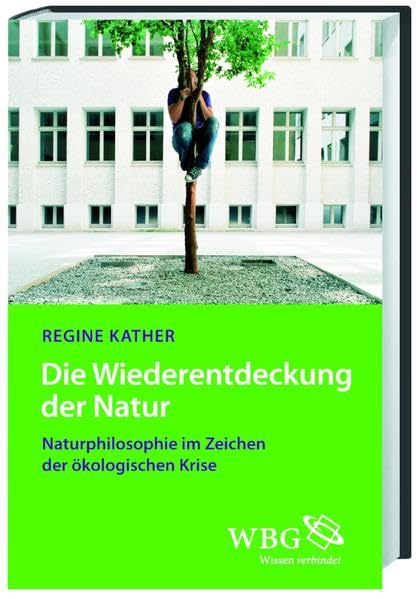 Die Wiederentdeckung der Natur Philosophy