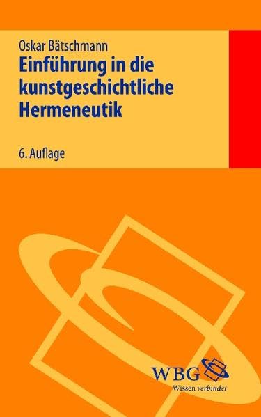 Einführung in die kunstgeschichtliche Hermeneutik: Die Auslegung von Bildern Art & Literature