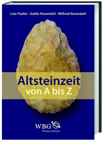 Altsteinzeit von A-Z: Vorwort: Wieczorek, Alfried Learning & Reference