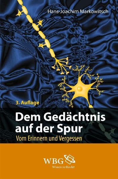Dem Gedächtnis auf der Spur: Vom Erinnern und Vergessen Medicine