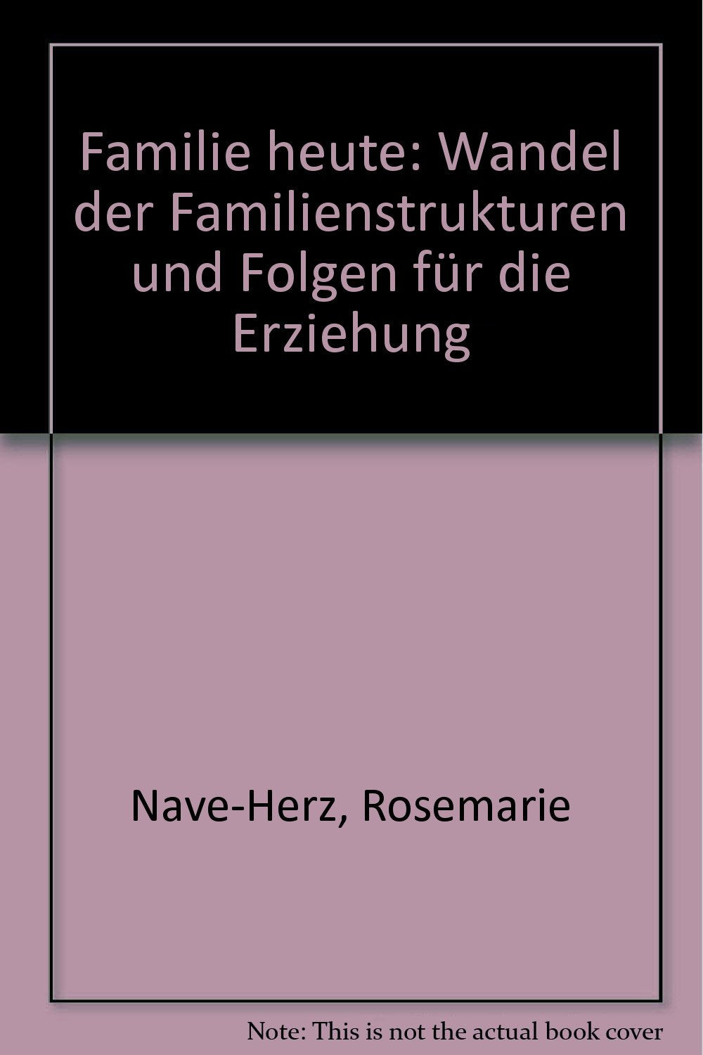 Familie heute: Wandel der Familienstrukturen und Folgen für die Erziehung Law