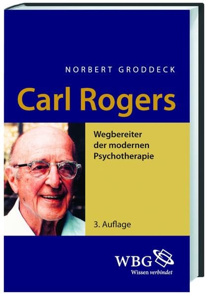 Carl Rogers: Wegbereiter der modernen Psychotherapie book