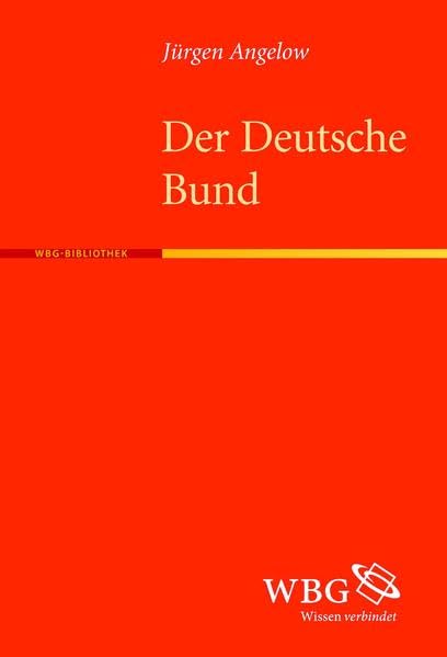 Der Deutsche Bund (Geschichte Kompakt) Politics & History