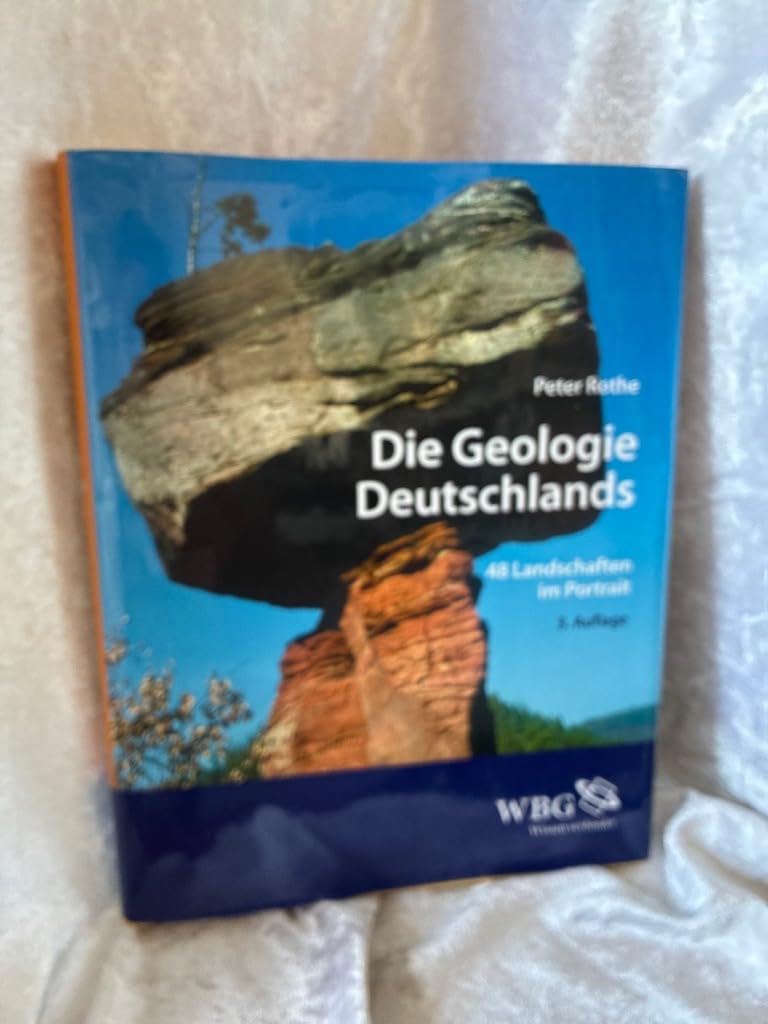 Die Geologie Deutschlands: 48 Landschaften im Portrait Geology & Geography