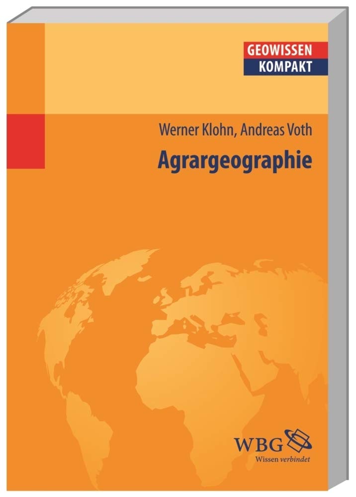 Klohn/Voth, Agrargeographie (Geowissenschaften kompakt) General education