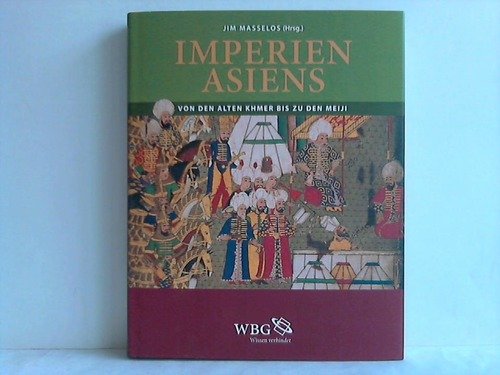 Imperien Asiens. Von den alten Khmer bis zu den Meiji Books