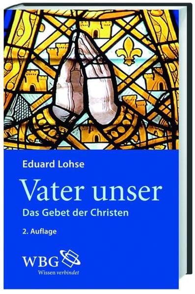 Vater unser: Das Gebet der Christen Religion & Esotericism