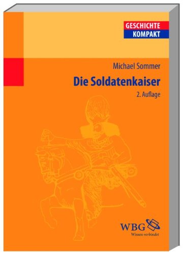 Die Soldatenkaiser (Geschichte Kompakt) Natural Sciences