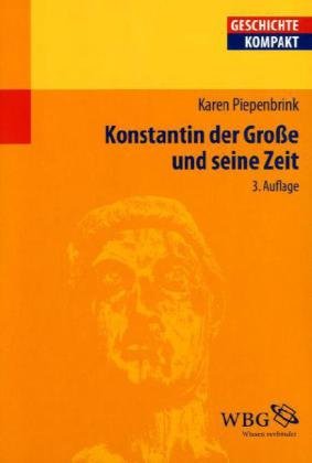 Konstantin der Große und seine Zeit (Geschichte Kompakt) Natural Sciences