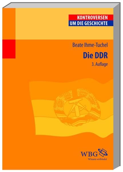 Die DDR (Kontroversen um die Geschichte) German history
