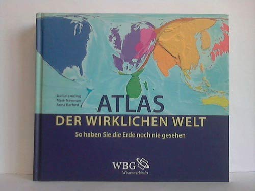 Atlas der wirklichen Welt. So haben Sie die Erde noch nie gesehen Books