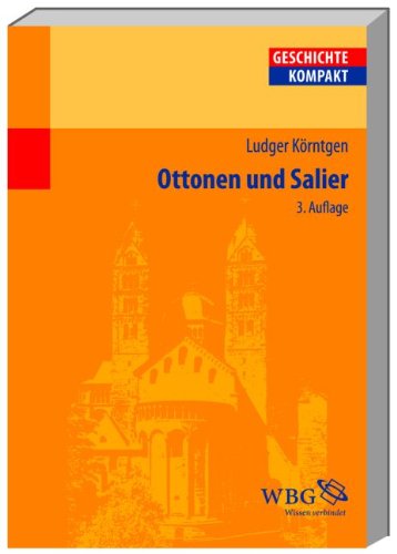 Ottonen und Salier (Geschichte Kompakt) Politics & History