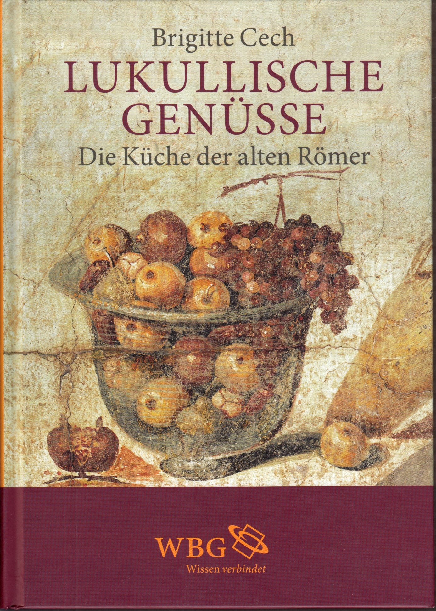 Lukullische Genüsse. Die Küche der alten Römer. book