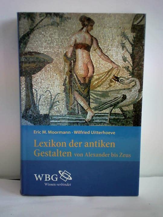 Lexikon der antiken Gestalten : von Alexander bis Zeus. book
