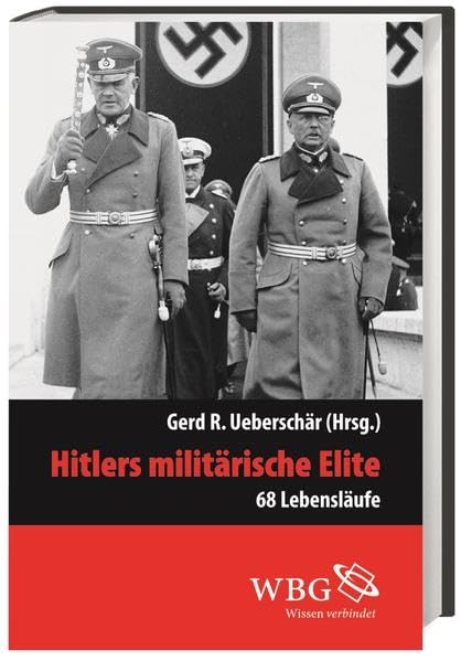 Hitlers militärische Elite: 68 Lebensläufe Memories