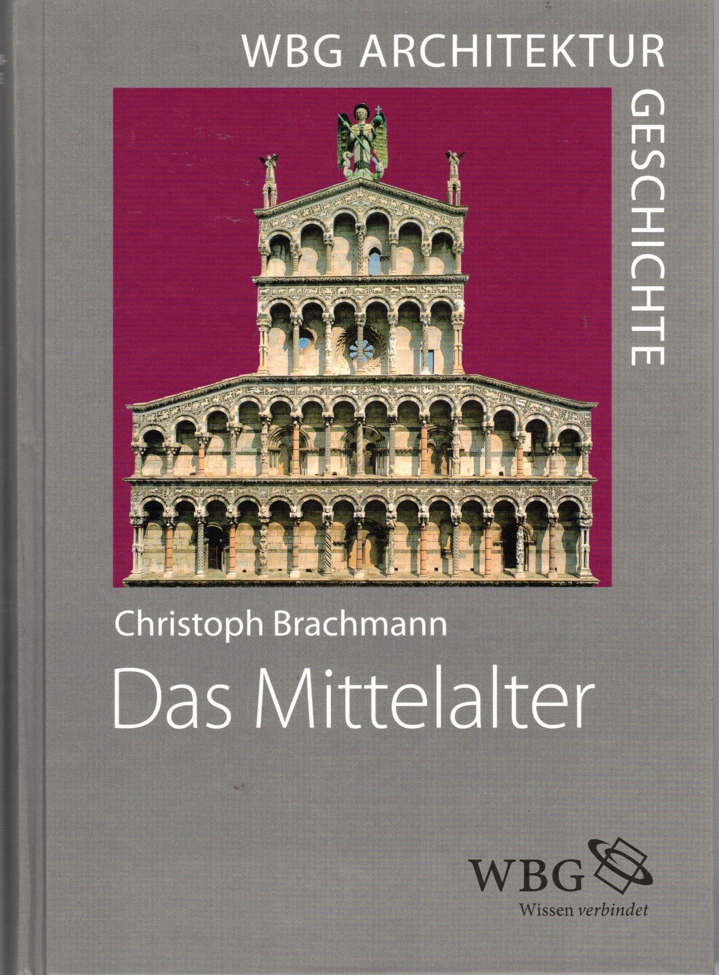 WBG Architekturgeschichte – Das Mittelalter (800–1500): Klöster – Kathedralen – Burgen Architecture