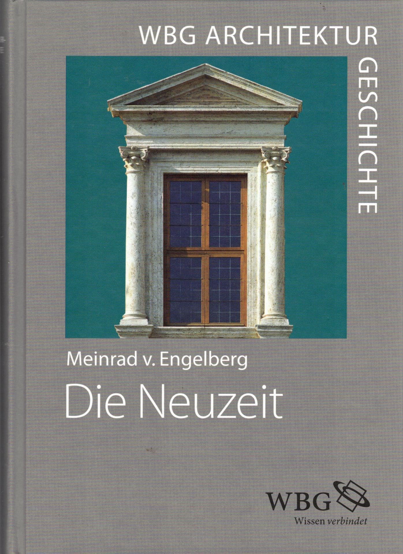 WBG Architekturgeschichte – Die Neuzeit (1450–1800): Ordnung – Erfindung – Repräsentation Architecture