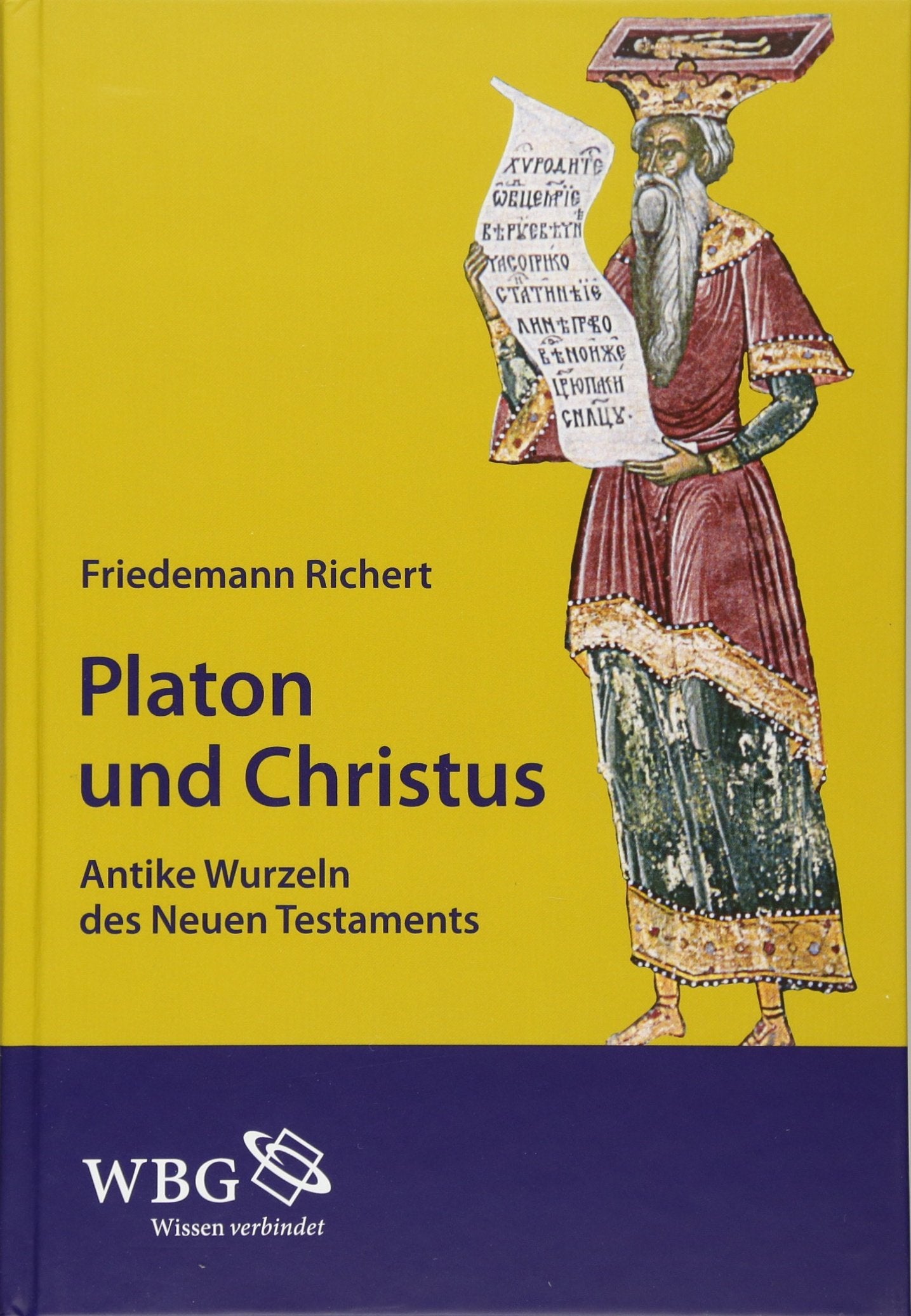 Platon und Christus: Antike Wurzeln des Neuen Testaments Religion & Esotericism