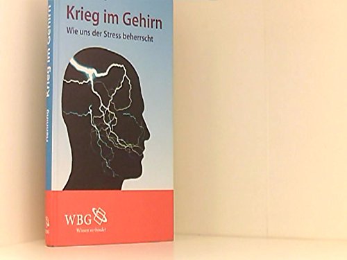 Krieg im Gehirn. Wie uns der Stress beherrscht. Health, Nutrition & Fitness