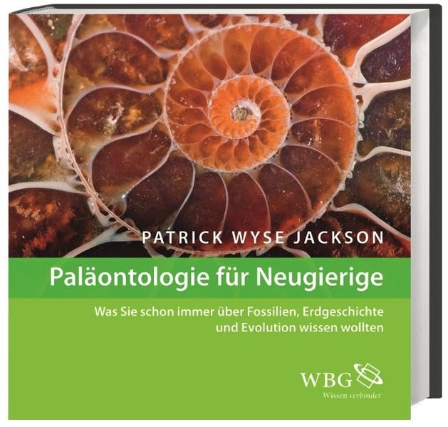 Paläontologie für Neugierige: Was Sie schon immer über Fossilien, Erdgeschichte und Evolution wissen wollten Leisure, Home & Garden