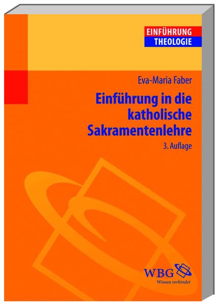 Einführung in die Katholische Sakramentenlehre Religion & Esotericism