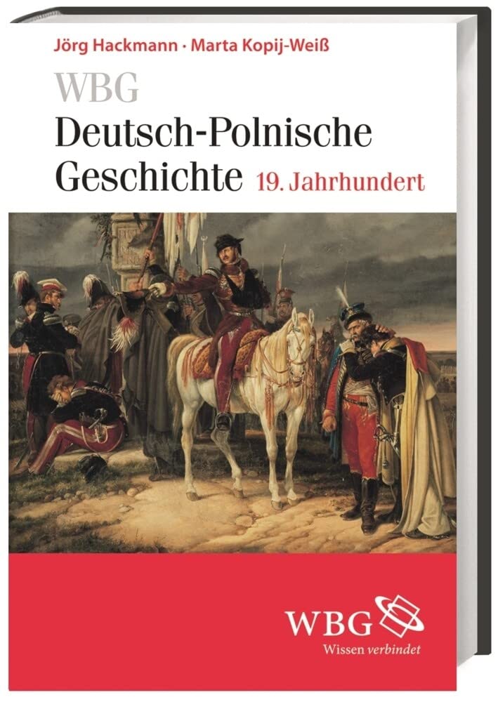 WBG Deutsch-Polnische Geschichte - 19. Jahrhundert Politics & History