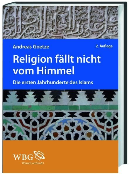 Religion fällt nicht vom Himmel: Die ersten Jahrhunderte des Islams. Verzeichnis der Bibel- und Koranstellen Philosophy