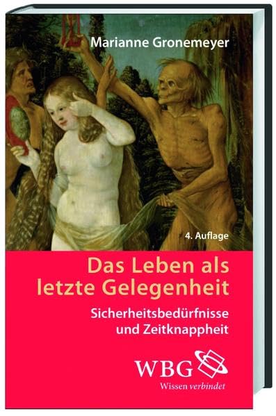 Leben als letzte Gelegenheit: Sicherheitsbedürfnisse und Zeitknappheit Politics & History