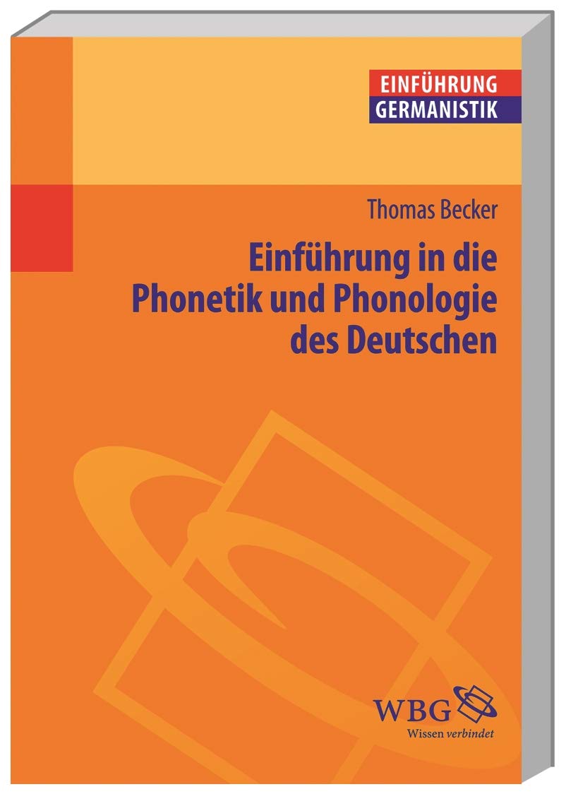 Einführung in die Phonetik und Phonologie des Deutschen (Germanistik kompakt) Social Sciences