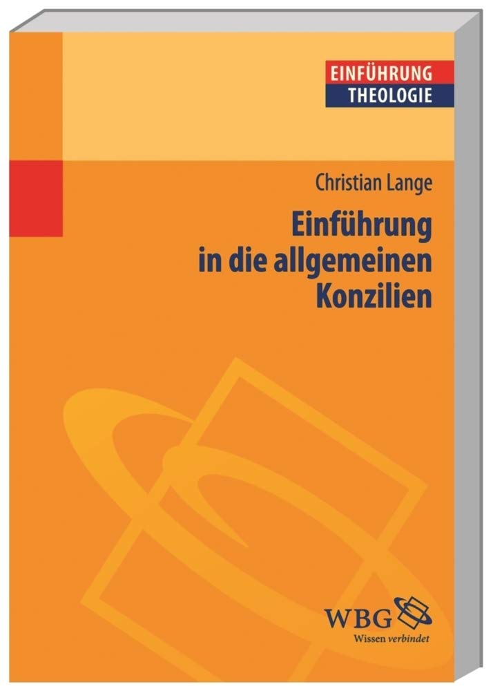 Einführung in die allgemeinen Konzilien (Theologie kompakt) Religion & Esotericism