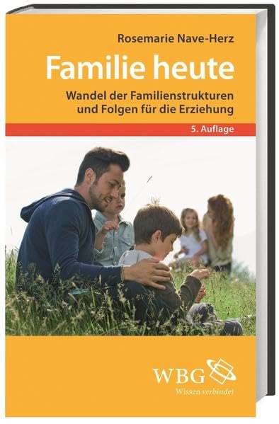Nave-Herz, Familie heute: Wandel der Familienstrukturen und Folgen für die Erziehung Partnership & Love