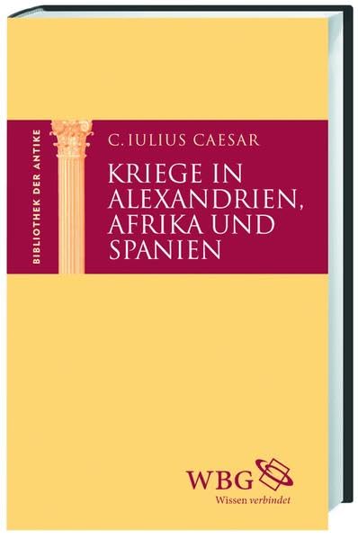 Kriege in Alexandrien, Afrika und Spanien Classics