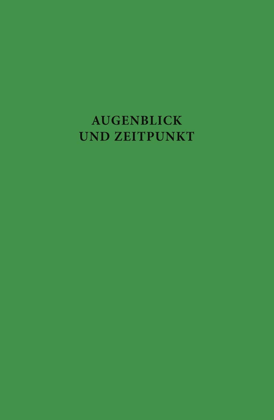 Augenblick und Zeitpunkt Contemporary literature