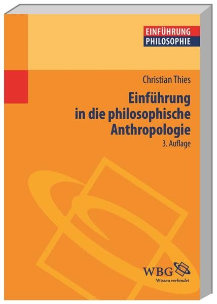 Einführung in die philosophische Anthropologie (Einführungen) Philosophy