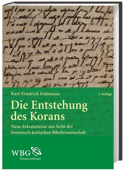 Die Entstehung des Korans: Neue Erkenntnisse aus Sicht der historisch-kritischen Bibelwissenschaft Health, Nutrition & Fitness