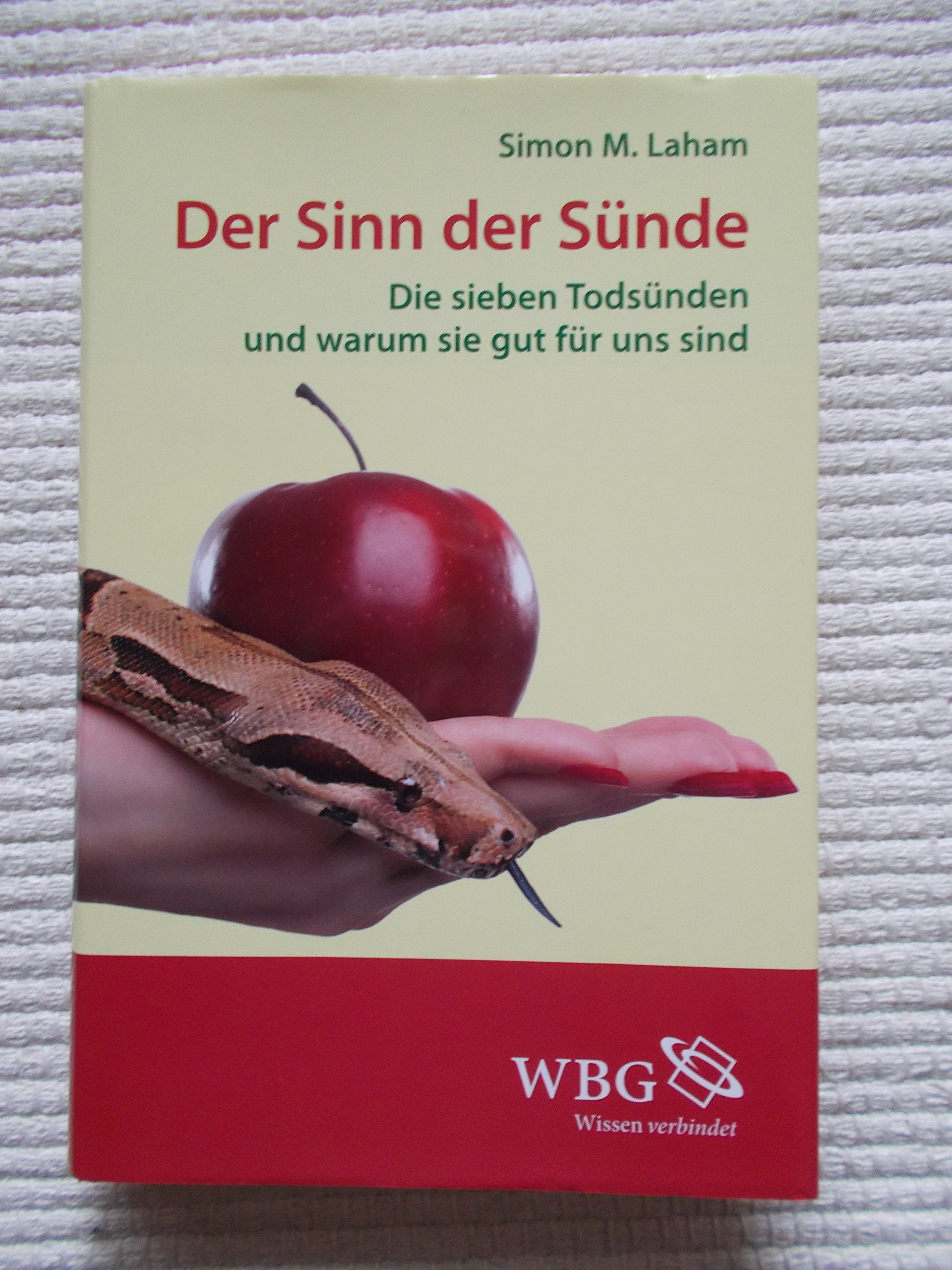 Der Sinn der Sünde: Die sieben Todsünden und warum sie für uns gut sind Books