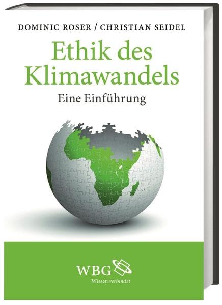 Ethik des Klimawandels: Eine Einführung Philosophy