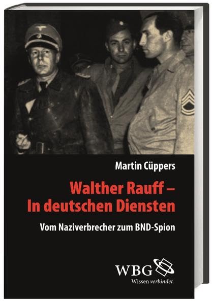 Walther Rauff ¿ In deutschen Diensten Politics & Society